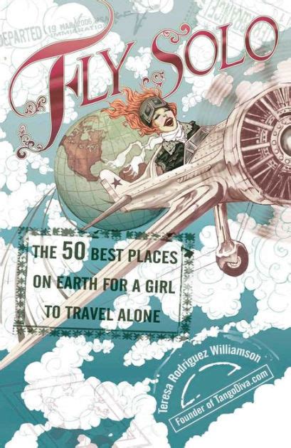 fly solo the 50 best places on earth for a girl to travel alone paperback Ebook Epub